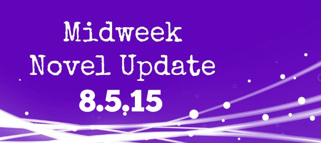 I Made a Huge Mistake, and I’m Glad (Midweek Novel Update&nbsp;#12)